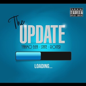 The Update (feat. State & Roiter) [Explicit]