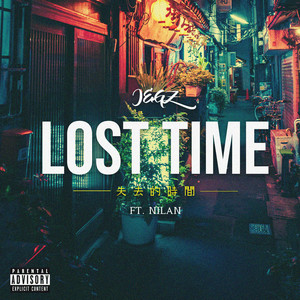 Lost Time (feat. Nilan) [Explicit]