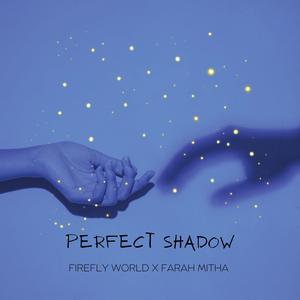 Perfect Shadow (feat. Farah Mitha)