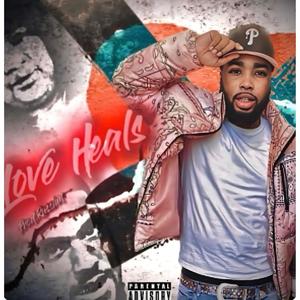 Love Heals (Explicit)