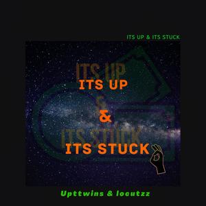 Its Up & Its Stuck (Explicit)