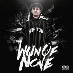 Wun Of None (Explicit)