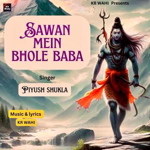 Sawan Mein Bhole Baba (feat. Piyush Shukla)