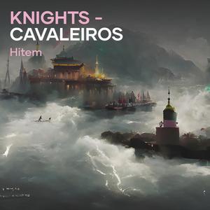 Knights - Cavaleiros