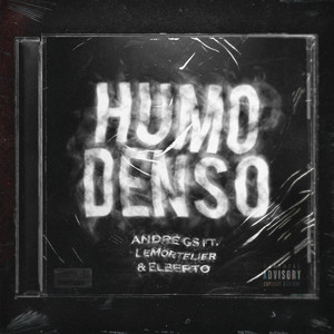 HUMO DENSO (Explicit)