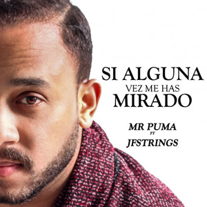 Si alguna vez me has mirado(feat. JF Strings)