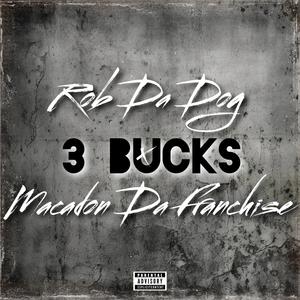 3 Bucks (feat. Macadon DaFranchi$e) (Explicit)