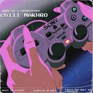 Chill Nakhro (Explicit)