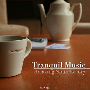 Tranquil Music: Relaxing Sounds 2017