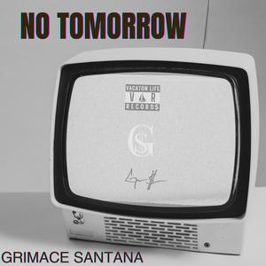 No Tomorrow (Explicit)