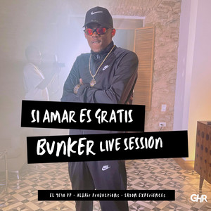 SI AMAR ES GRATIS (Bunker Live Session)