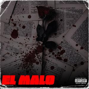 EL MALO (feat. Axel ZX) [Explicit]