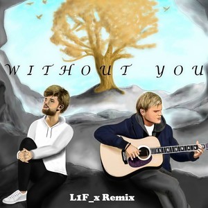 Avicii-Without You (L1F_x/Eduard Freixa Remix)