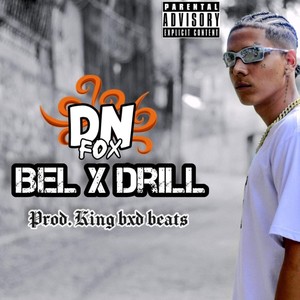 Bel X Drill (Explicit)