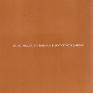 Bülent Ortaçgil için Söylenmiş Bülent Ortaçgil Şarkıları, Vol. 2