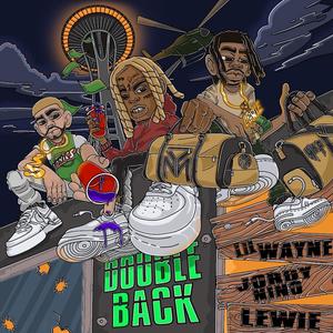 Double Back (feat. Lil Wayne & Lewie) (Explicit)