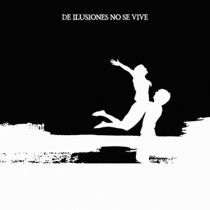 De Ilusiones no se Vive (Explicit)