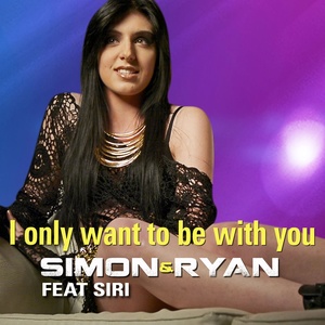 I Only Want to Be With You (Siri)