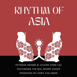 Rhythm of Asia (feat. Vivian Fang Liu)