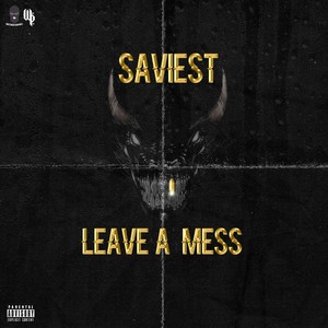Leave a Mess (Explicit)
