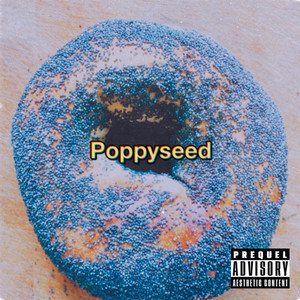 Poppyseed (Explicit)