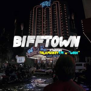 BiffTown (Explicit)