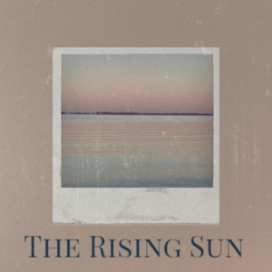 The Rising Sun