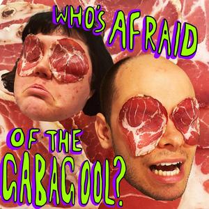 Who's Afraid of the Gabagool?