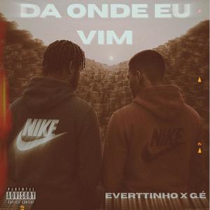 DA ONDE EU VIM (feat. G.É) (Explicit)