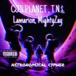 ASTRONOMICAL CYPHER (feat. MightyZay, t.n.$ & LAMARION) [Explicit]