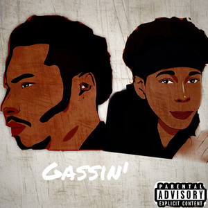 Gassin' (Explicit)