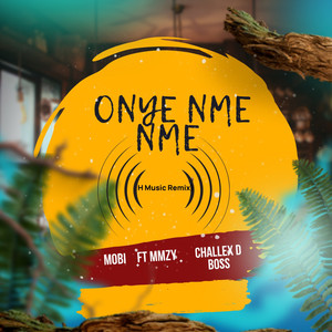 Onye Nme Nme (Remix)