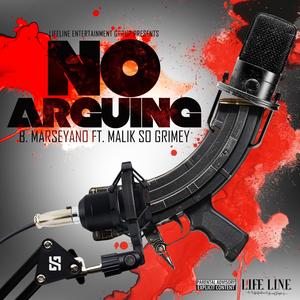No Arguing (feat. Malik So Grimey) (Explicit)
