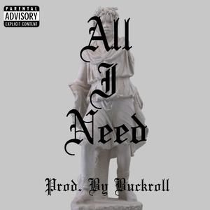 All I Need (Explicit)