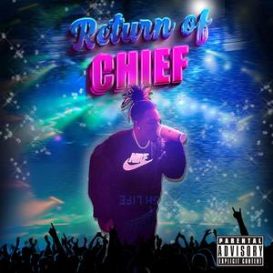 Return Of Chief (Explicit)