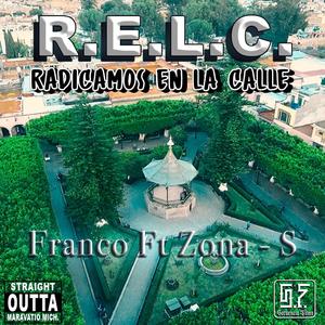 R.E.L.C. (feat. Zona S) [Explicit]