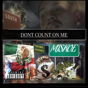Dont Count On Me (Explicit)