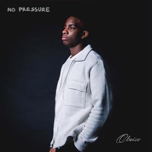 NO PRESSURE (Explicit)