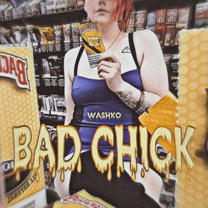 Bad Chick (Explicit)