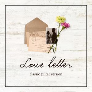 Love Letter (classical guitar ver.)