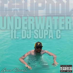 Underwater (feat. DJ SUPA C) [Explicit]