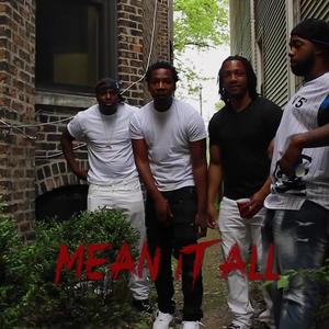 Mean It All (feat. Benz Zoe) (Explicit)