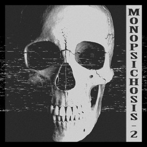 Monopsichosis 2