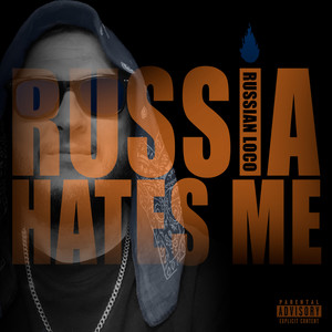 Russia Hates Me (Explicit)