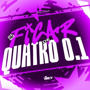 Vai Ficar de Quatro 0.1 (Explicit)