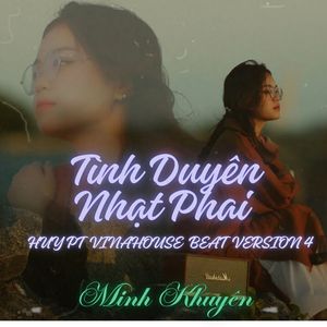 Tình Duyên Nhạt Phai (Huy Pt Vinahouse Beat Version 4)