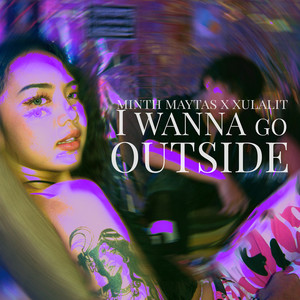 I Wanna Go Outside (Explicit)