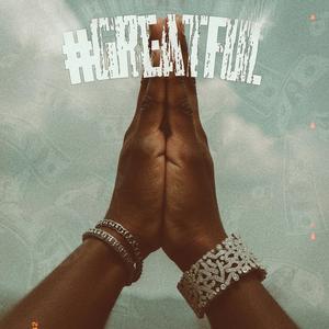 Greatful (Explicit)