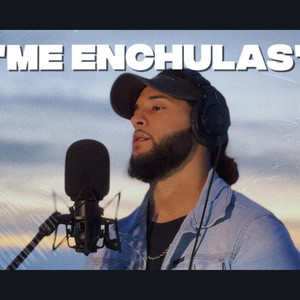 Me Enchulas
