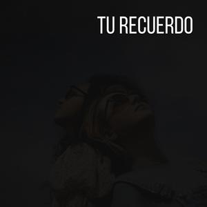 Tu Recuerdo(feat. DJ Juanchii)